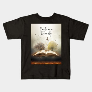 Read a Book: Facts Are Friendly on a Dark Background Kids T-Shirt